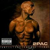 Album art Until The End Of Time by 2Pac