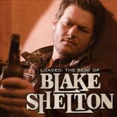 Album art Loaded - The Best of Blake Shelton