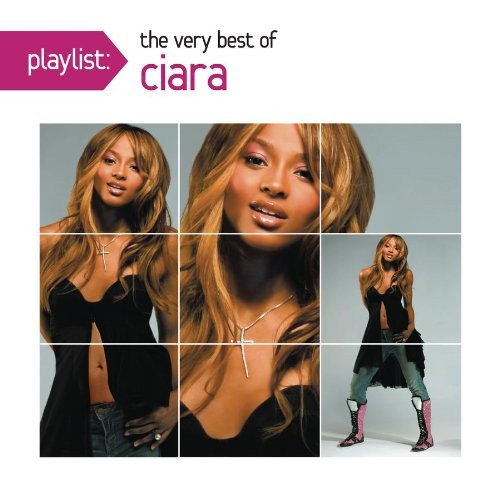 Playlist: The Very Best Of Ciara