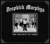 Album art The Meanest Of Times by Dropkick Murphys