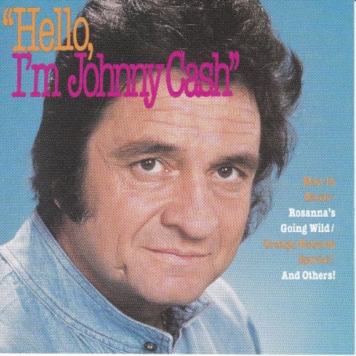Hello, I'm Johnny Cash
