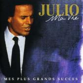 Album art Ma vie-Mes plus grands succes (CD 2) by Julio Iglesias