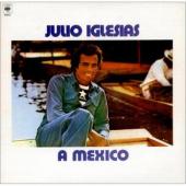 Album art A México by Julio Iglesias