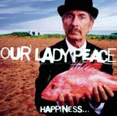 Album art Happiness... Is Not A Fish That You Can Catch by Our Lady Peace