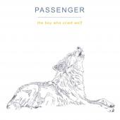 Album art The Boy Who Cried Wolf by Passenger