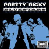 Album art Bluestars by Pretty Ricky