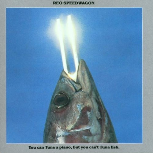 You Can Tune A Piano, But You Can't Tuna Fish