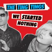 Album art We Started Nothing by The Ting Tings