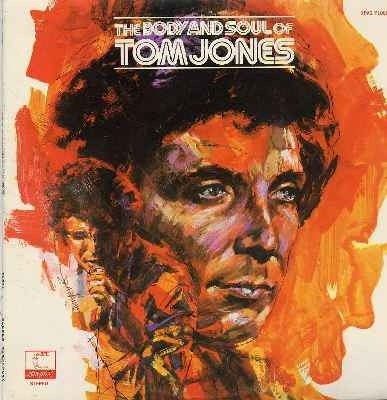 The Body and Soul Of Tom Jones