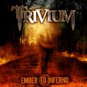 Album art Ember To Inferno by Trivium